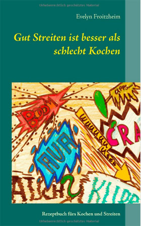 Buch Gut Streiten ist besser als schlecht Kochen